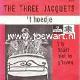Afbeelding bij: The Three jacquets - The Three jacquets-t Hoedje / t Is haast niet te g love